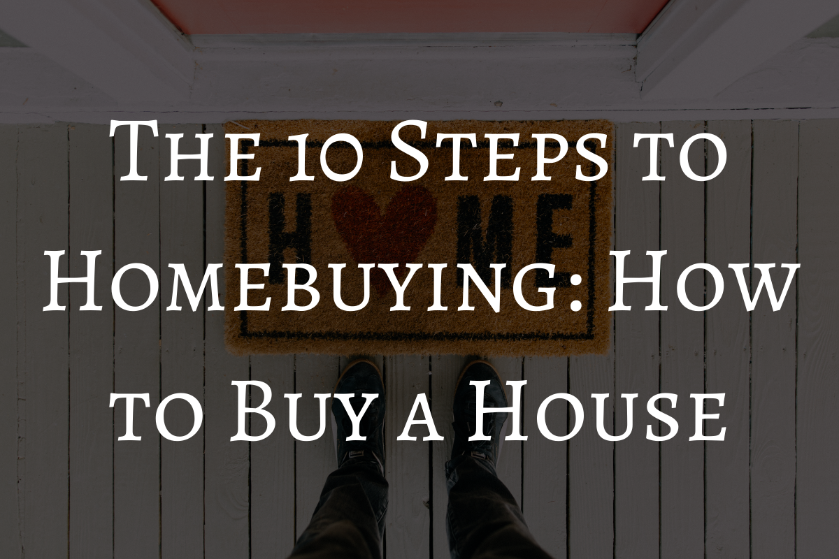 Steps to Homebuying How to Buy a House